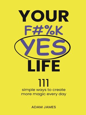 cover image of Your F#%K YES Life